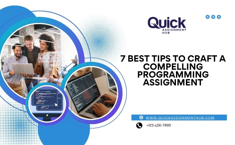 7 Best Tips To Craft A Compelling Programming Assignment