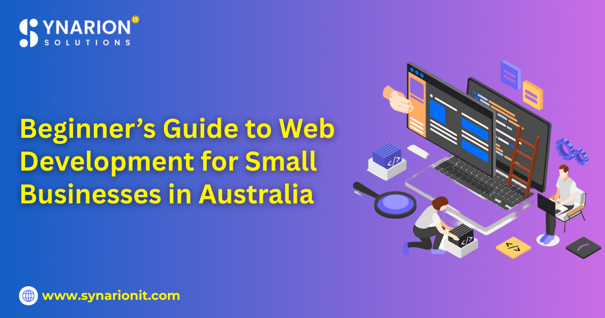 Beginner’s Guide to Web Development for Small Businesses in Australia
