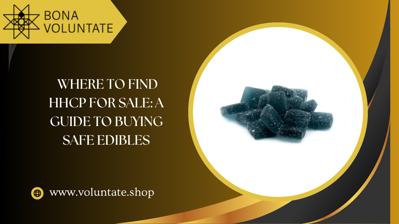 _Where to Find HHCP for Sale A Guide to Buying Safe Edibles