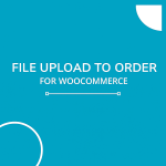 File Upload to Order for WooCommerce
