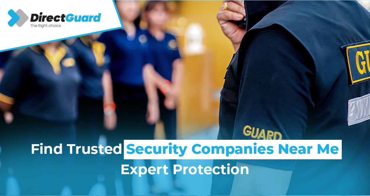 Finding Trusted Security Companies Near Me For Your Needs copy