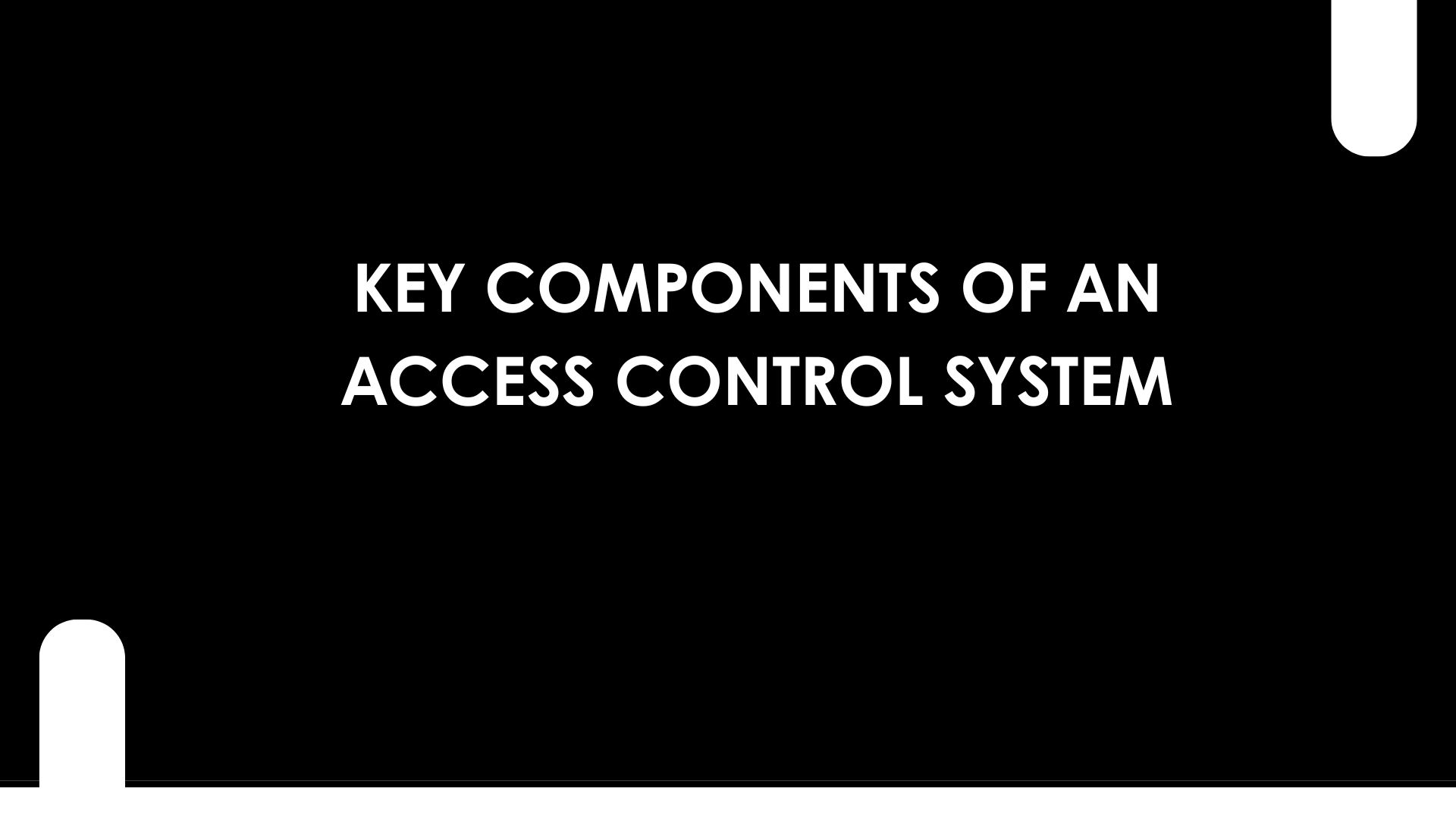 Key Components of an Access Control System
