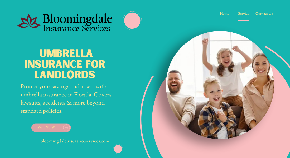 Umbrella Insurance for Landlords Protecting Your Assets with Bloomingdale Insurance Services