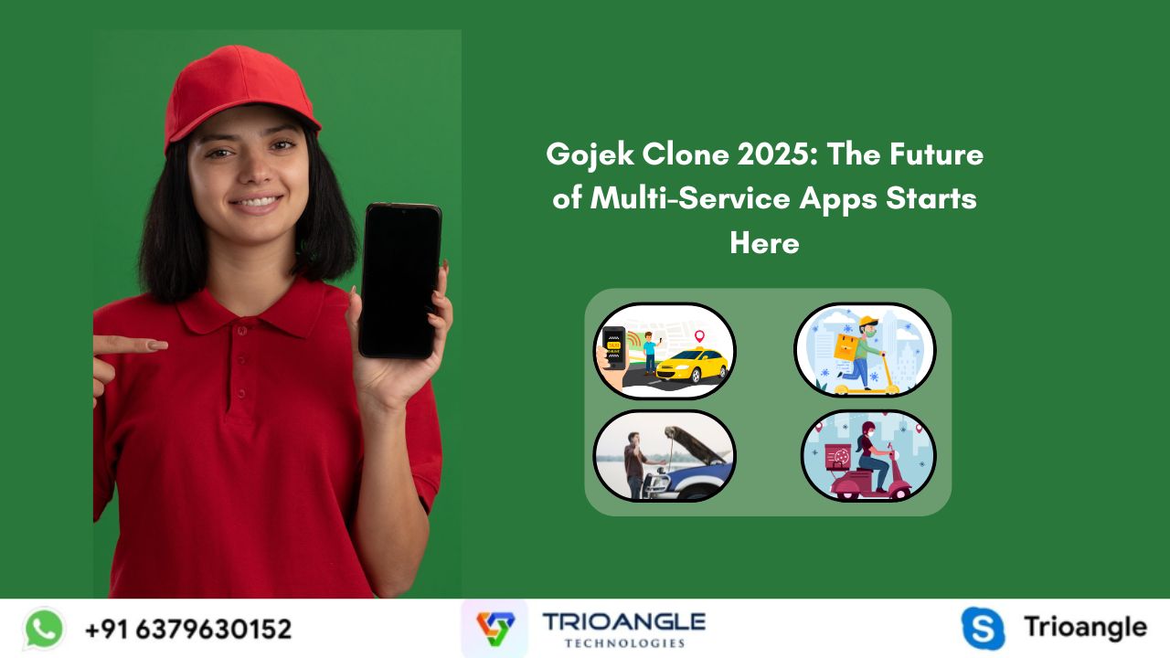 Gojek Clone 2025 The Future of Multi-Service Apps Starts Here
