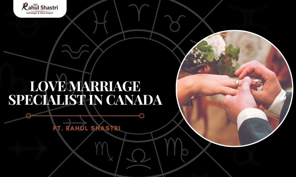 Love marriage specialist in canada