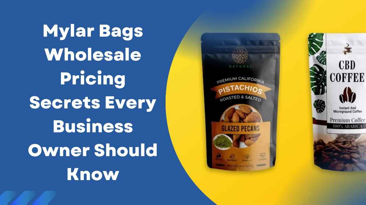 MylarBagsWholesalePricingSecretsEveryBusinessOwnerShouldKno