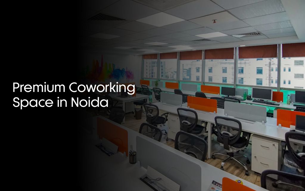 Premium Coworking Space in Noida