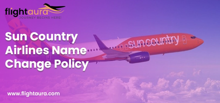 Sun-Country-Airlines-Name-Change-Policy