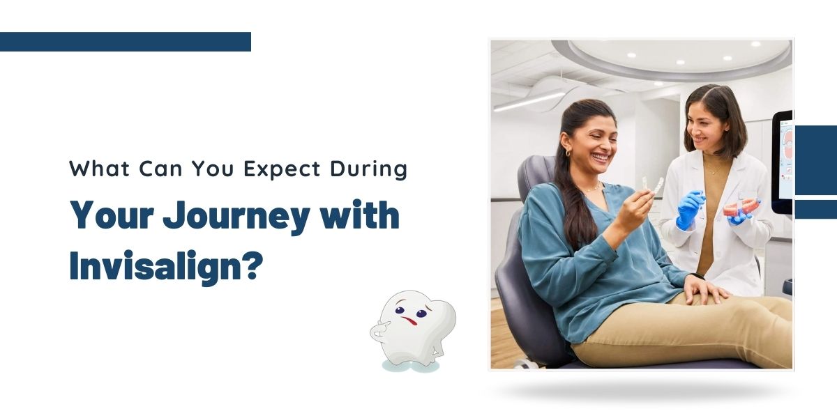 What Can You Expect During Your Journey with Invisalign