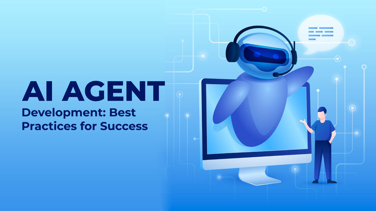 AI Agent Development_ Best Practices for Success