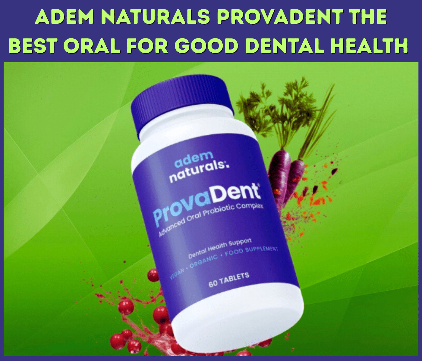 Adem Naturals ProvaDent The Best Oral for Good Dental Health -min