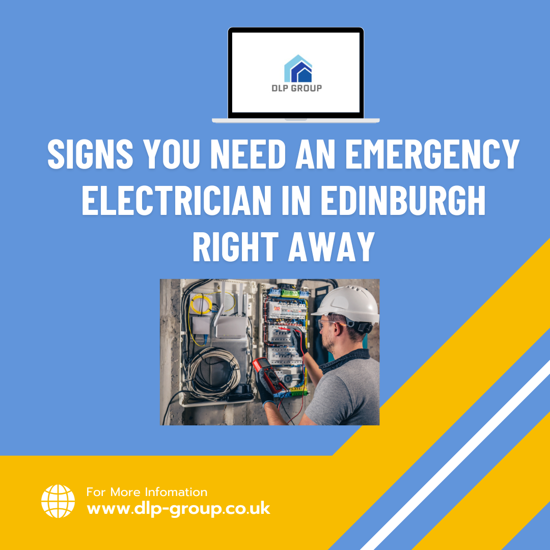 Signs You Need an Emergency Electrician in Edinburgh Right Away