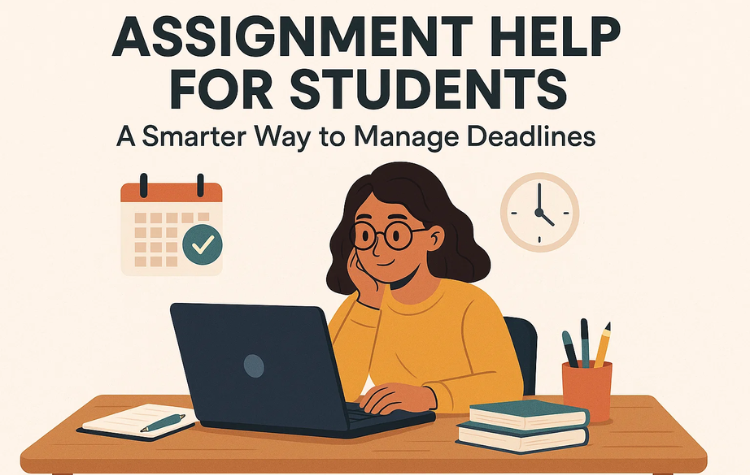 Assignment Help for Students A Smarter Way to Manage Deadlines