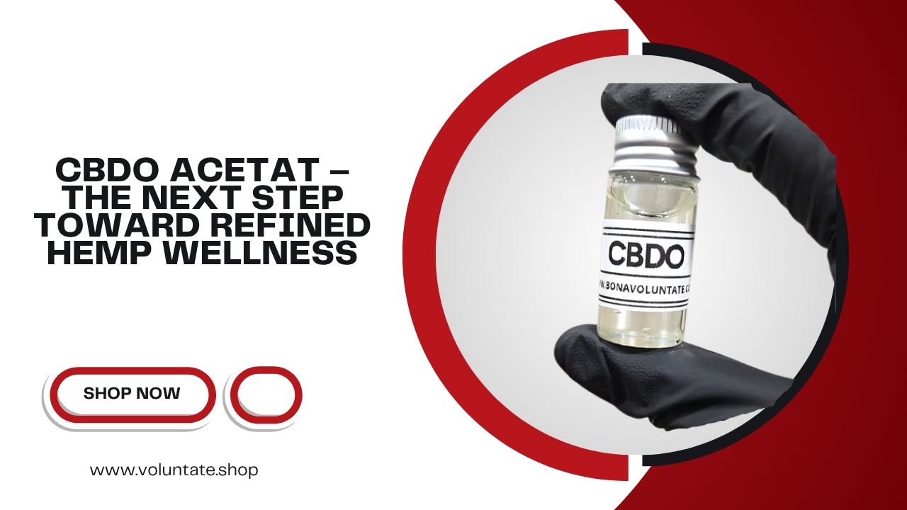 CBDO Acetat – The Next Step Toward Refined Hemp Wellness