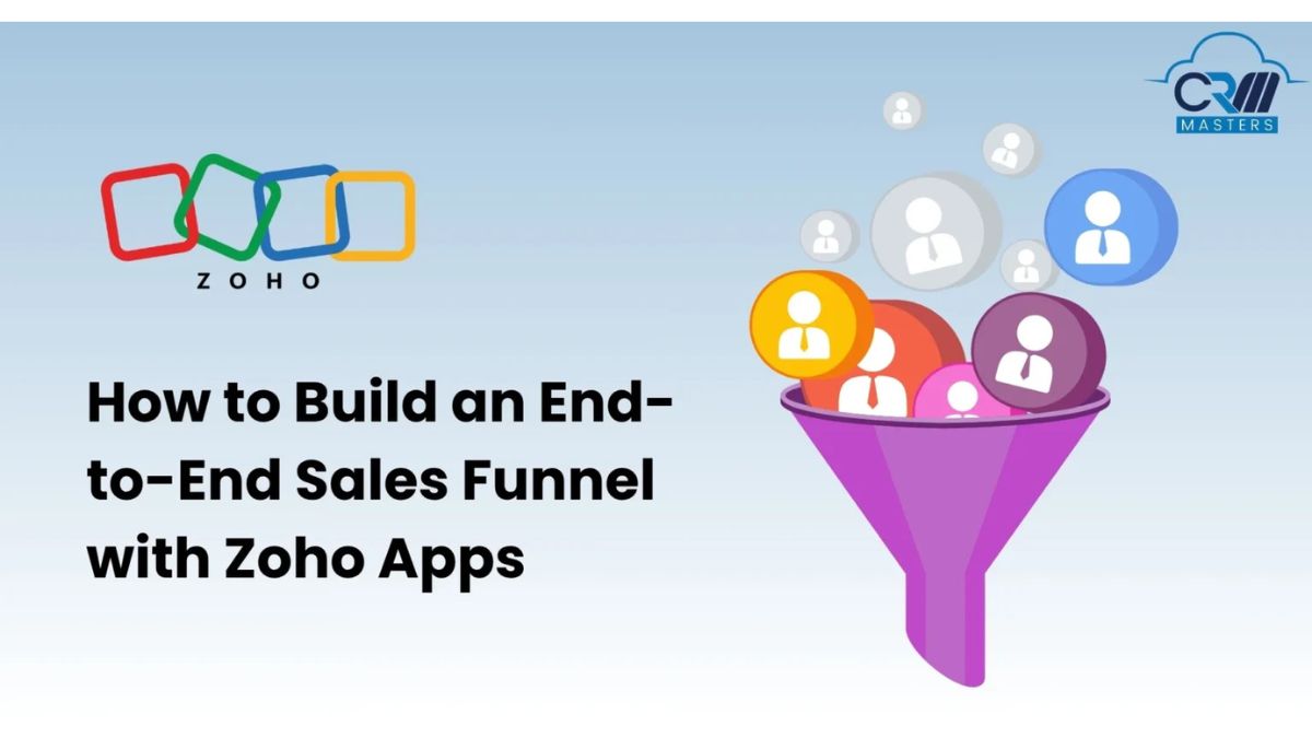 How to Build an End-to-End Sales Funnel with Zoho Apps