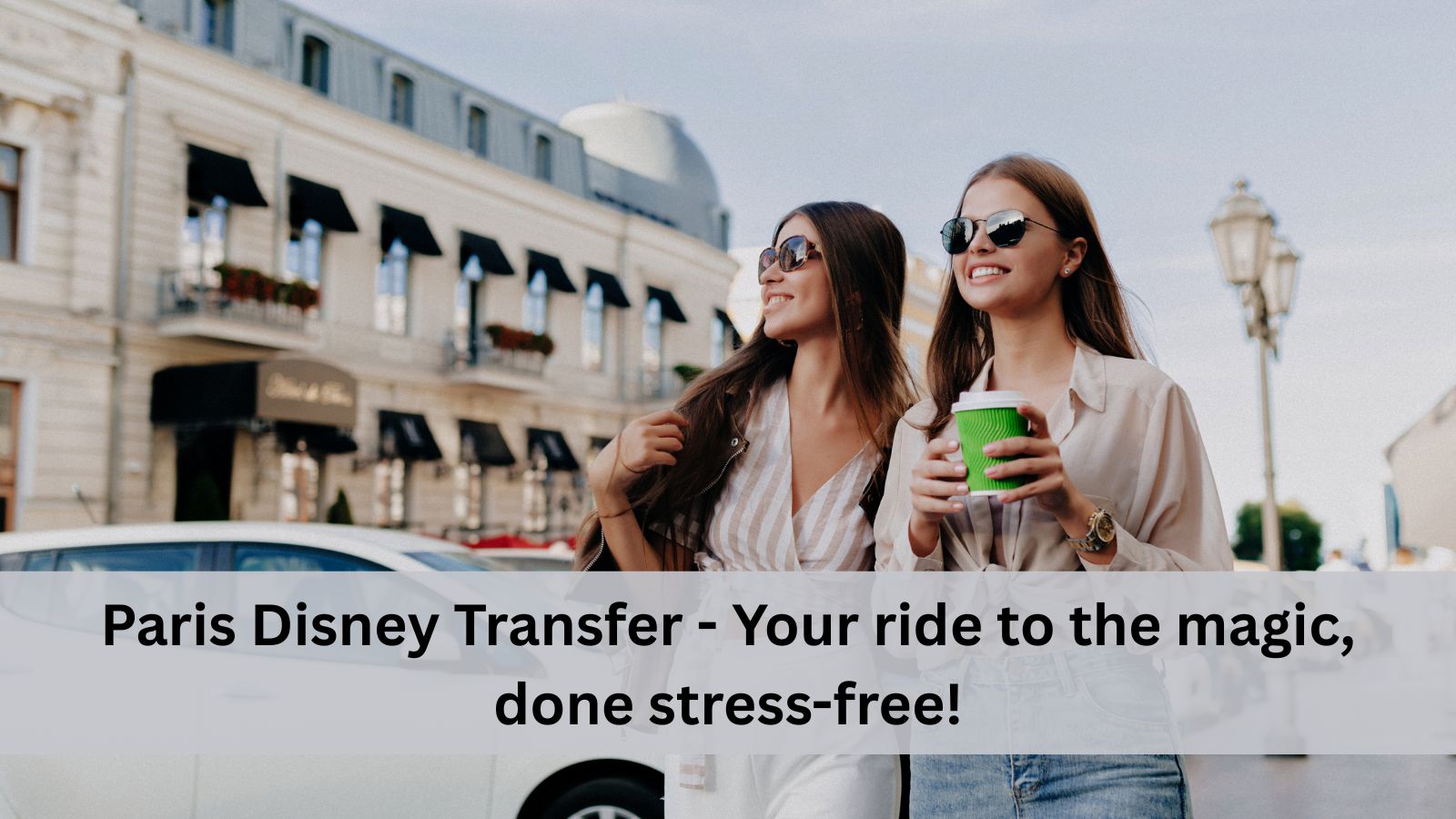 Paris Disney Transfer - Your ride to the magic, done stress-free!