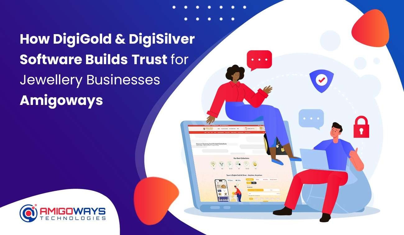 how-amigoways-digigold-silver-software-trust-jewellery-business
