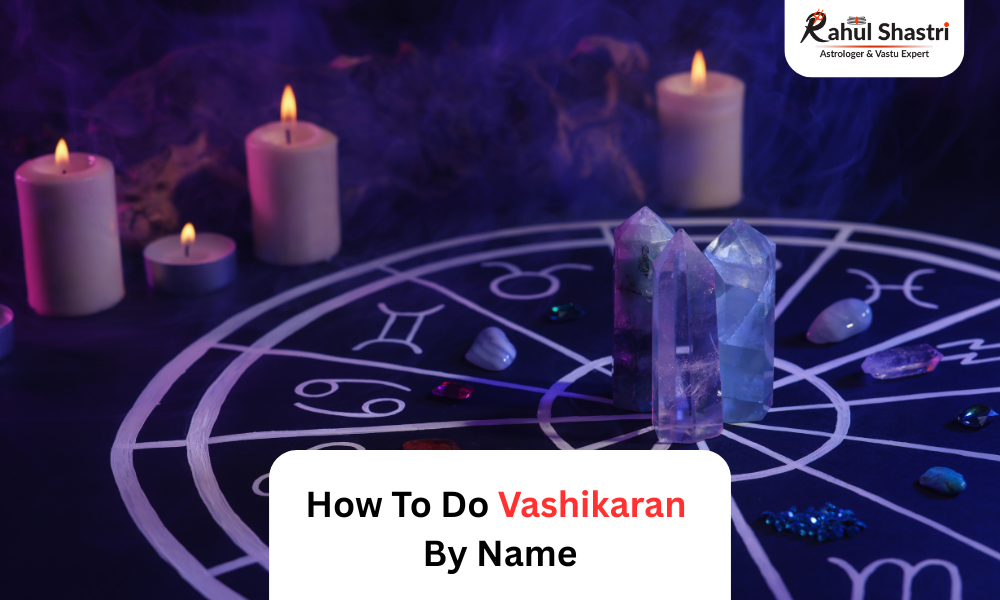 how to do vashikaran by name