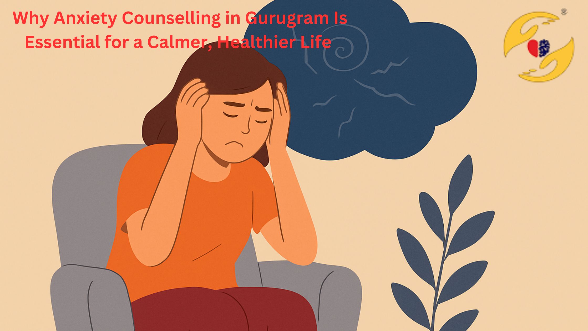How Anxiety Counselling in Gurugram Helps You Regain Emotional Balance
